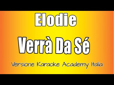 Elodie - Verrà Da Sé