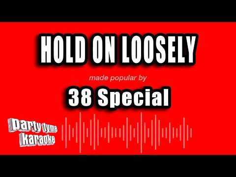 38 Special - Hold On Loosely