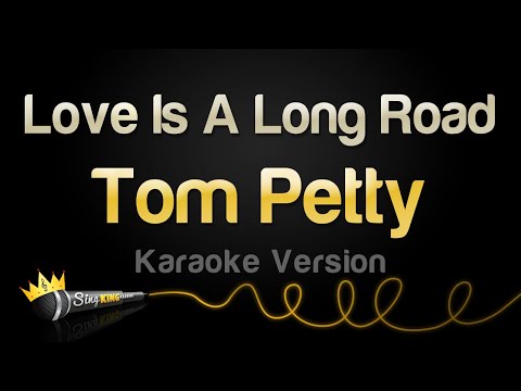 Tom Petty - Love Is A Long Road