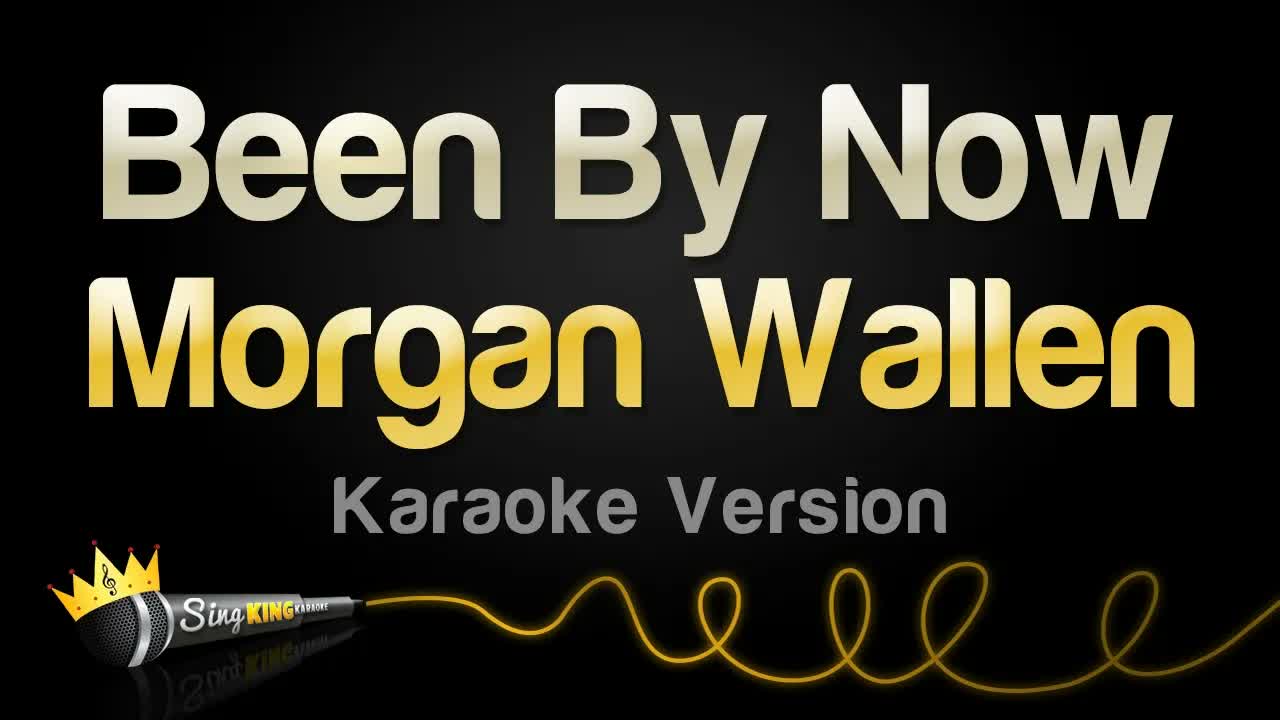 Morgan Wallen - Been By Now