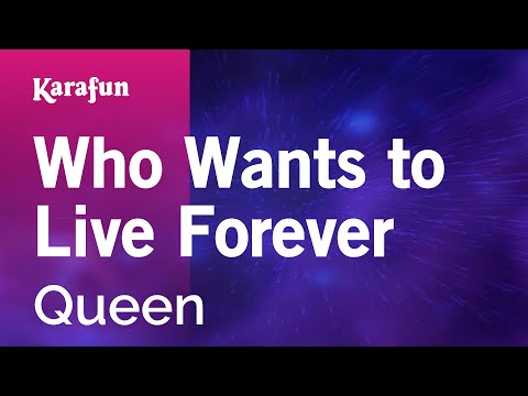 Queen - Who Wants to Live Forever