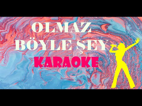 Olmaz Böyle Şey