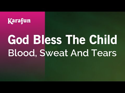 Blood, Sweat & Tears - God Bless the Child