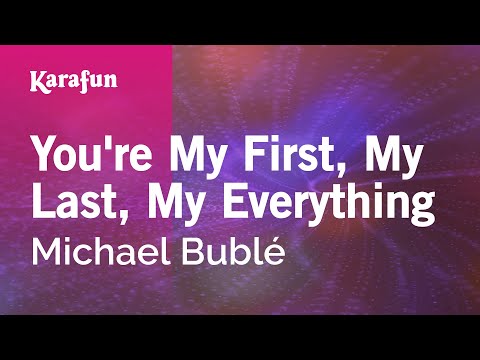 Michael Bublé - You're My First, My Last, My Everything