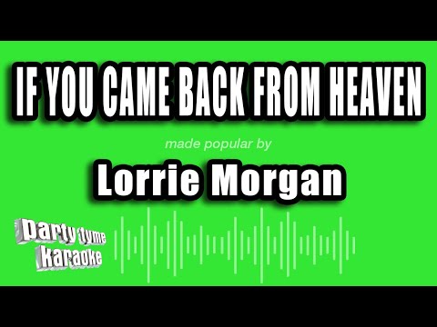 Lorrie Morgan - If You Came Back From Heaven
