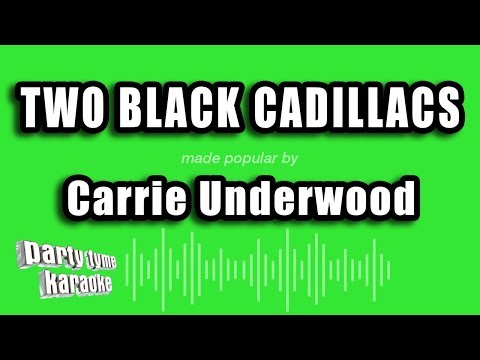 Carrie Underwood - Two Black Cadillacs