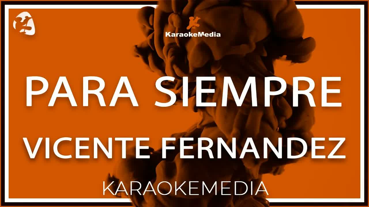 Vicente Fernandez - Para SIempre