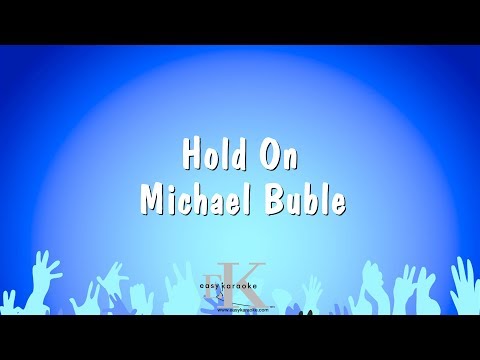 Michael Buble - Hold On