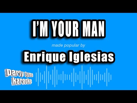 Enrique Iglesias - I'm Your Man
