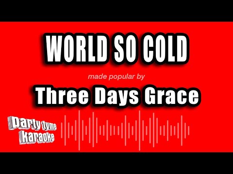 Three Days Grace - World So Cold