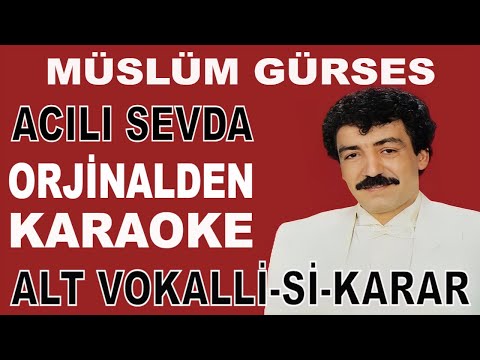 Müslüm Gürses ACILI SEVDA ALT VOKALLİ-Sİ-KARAR