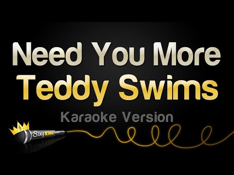 Teddy Swims - Need You More
