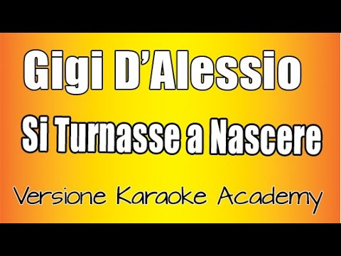 Gigi D'Alessio - Si turnasse a nascere