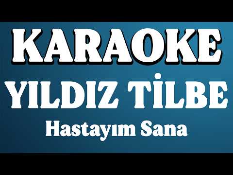 Yıldız Tilbe - Hastayım Sana