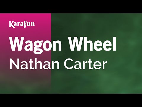 Nathan Carter - Wagon Wheel