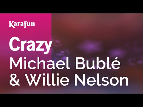 Michael Bublé & Willie Nelson - Crazy