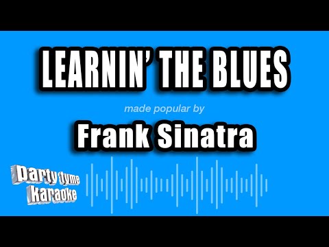 Frank Sinatra - Learnin' The Blues