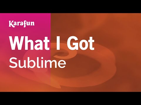 Sublime - What I Got