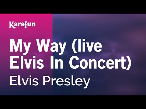 Elvis Presley - My Way (live Elvis In Concert)