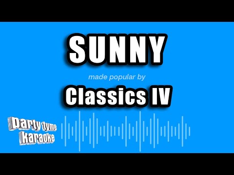 Classics IV - Sunny