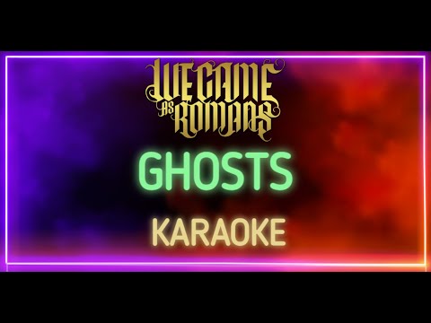We Came As Romans - Ghosts