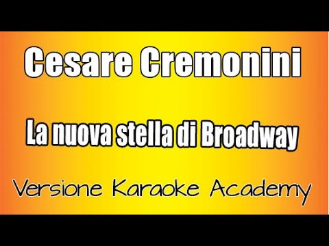 Cesare Cremonini - La nuova stella di Broadway