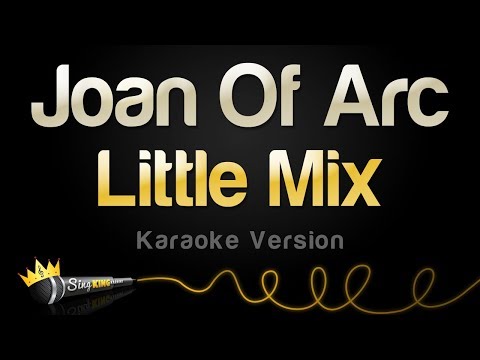Little Mix - Joan Of Arc