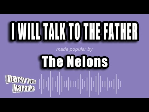 The Nelons - I Will Talk To The Father