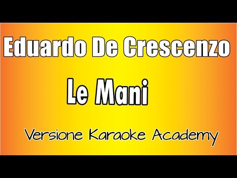 Eduardo de Crescenzo - Le mani