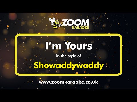 Showaddywaddy - I'm Yours
