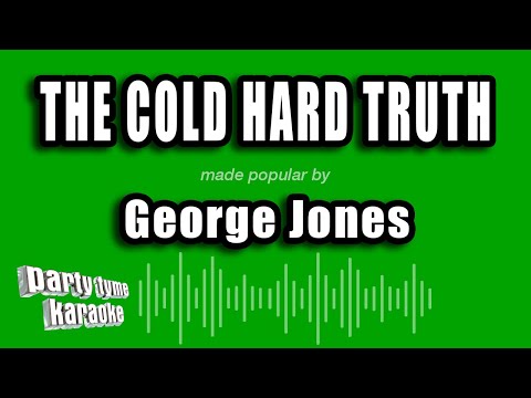 George Jones - The Cold Hard Truth