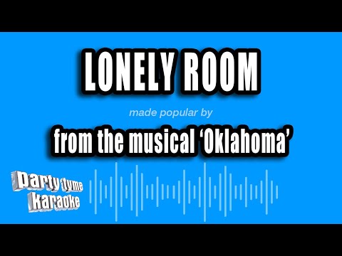 Oklahoma - Lonely Room