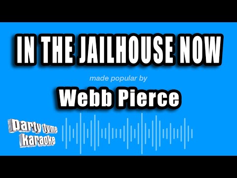 Webb Pierce - In the Jailhouse Now