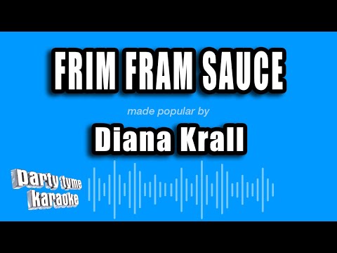 Diana Krall - Frim Fram Sauce