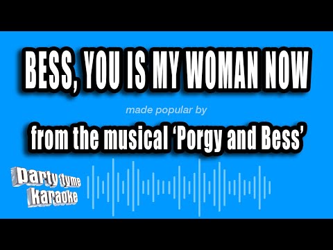 Porgy and Bess - Bess, You Is My Woman Now