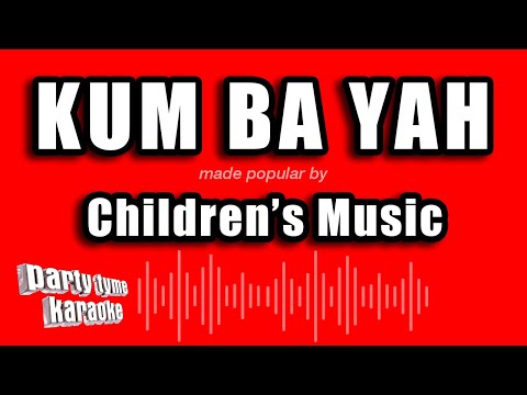 Children's Music - Kum Ba Yah