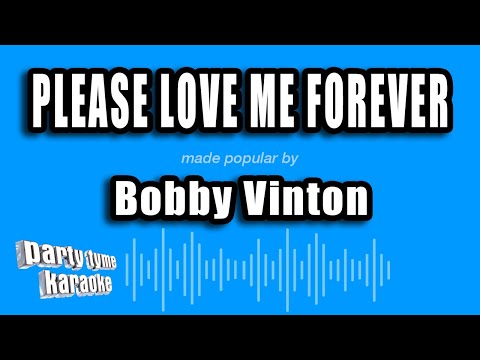 Bobby Vinton - Please Love Me Forever