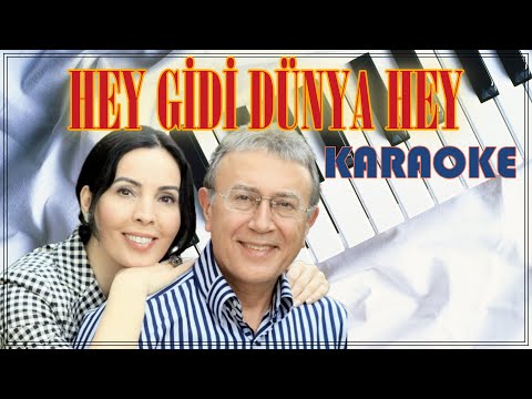HEY GİDİ DÜNYA HEY