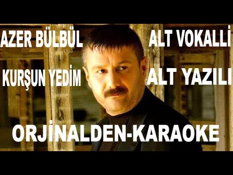 AZER BÜLBÜL - KURŞUN YEDİM ALT VOKALLİ VE ALT YAZILI