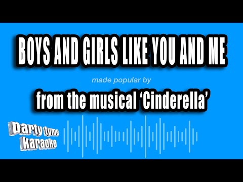 Cinderella - Boys And Girls Like You And Me