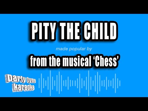 Chess - Pity The Child