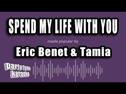 Eric Benet & Tamia - Spend My Life With You
