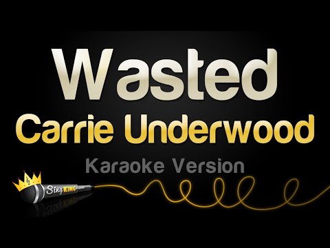 Carrie Underwood - Wasted