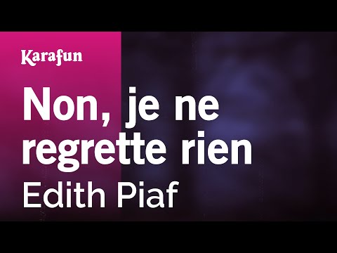 Edith Piaf - Non, je ne regrette rien
