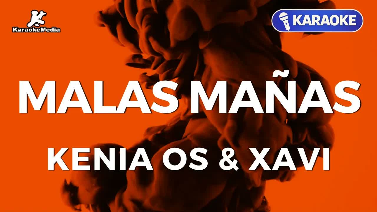 Kenia Os & Xavi - Malas Mañas