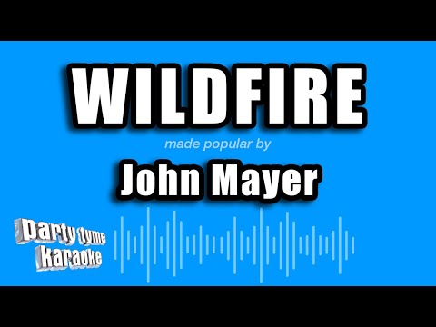 John Mayer - Wildfire