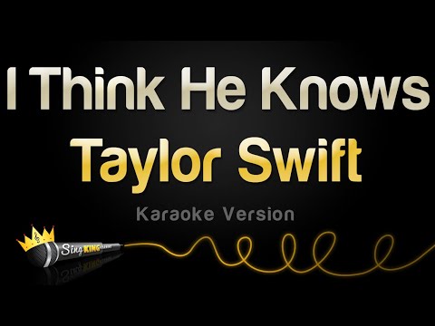 Taylor Swift - I Think He Knows