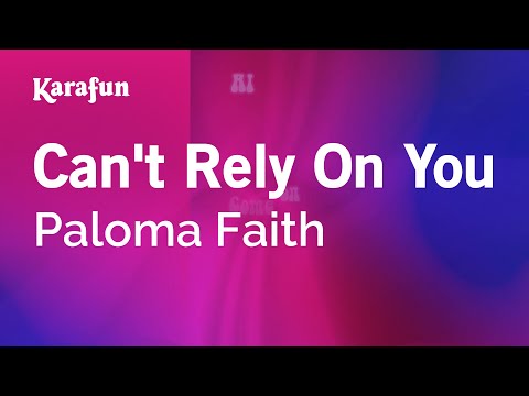 Paloma Faith - Can't Rely On You