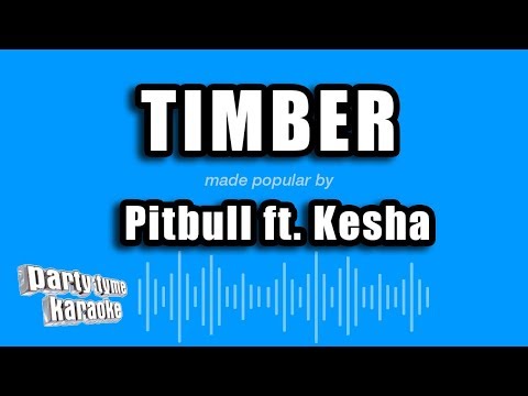 Pitbull feat. Kesha - Timber