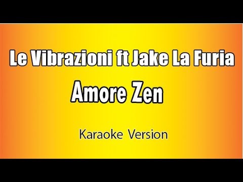 Le Vibrazioni Ft Jack La Furia - Amore Zen